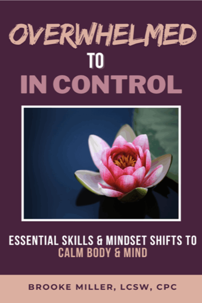 unlock the proven strategies to conquer overwhelm and calm your body and mind
